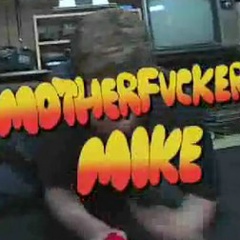 Motherfucker Mike, 03.05.1991